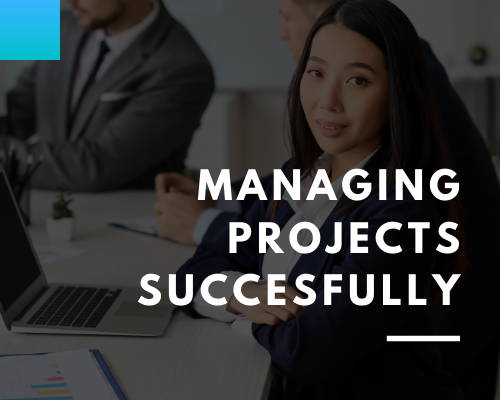 Managing Projects Successfully