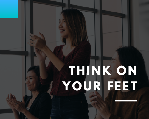 Think On Your Feet
